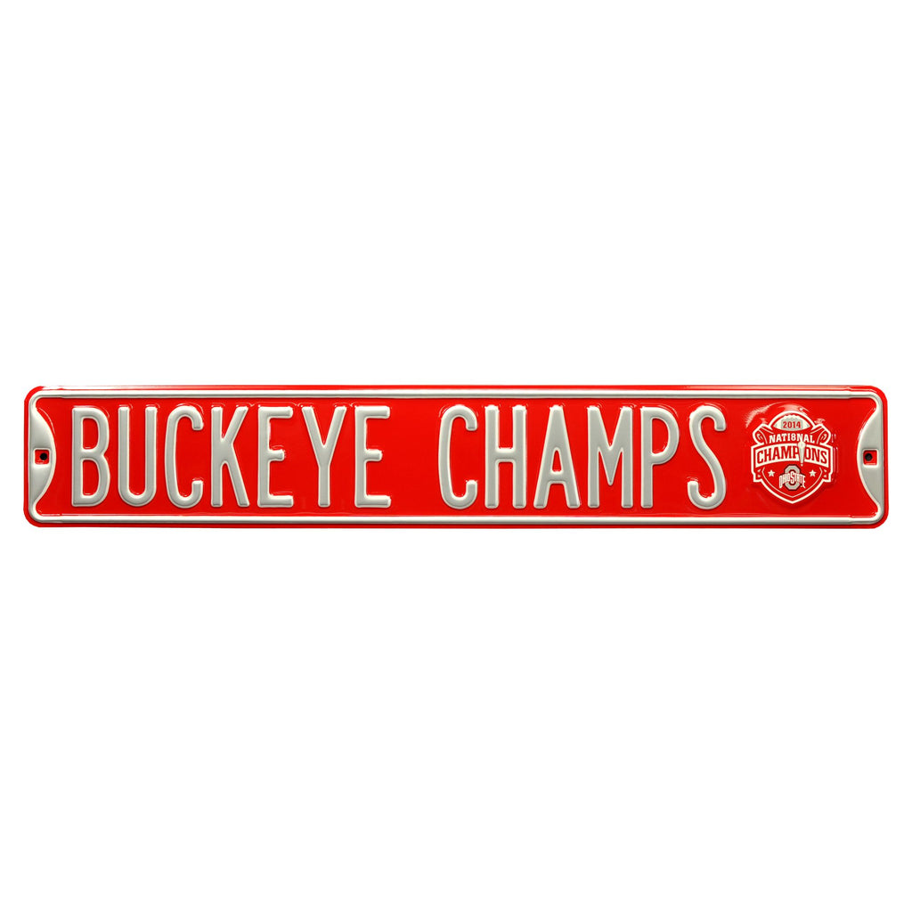 BUCKEYE CHAMPS Ohio State Buckeyes 2014- Embossed Steel Street Sign