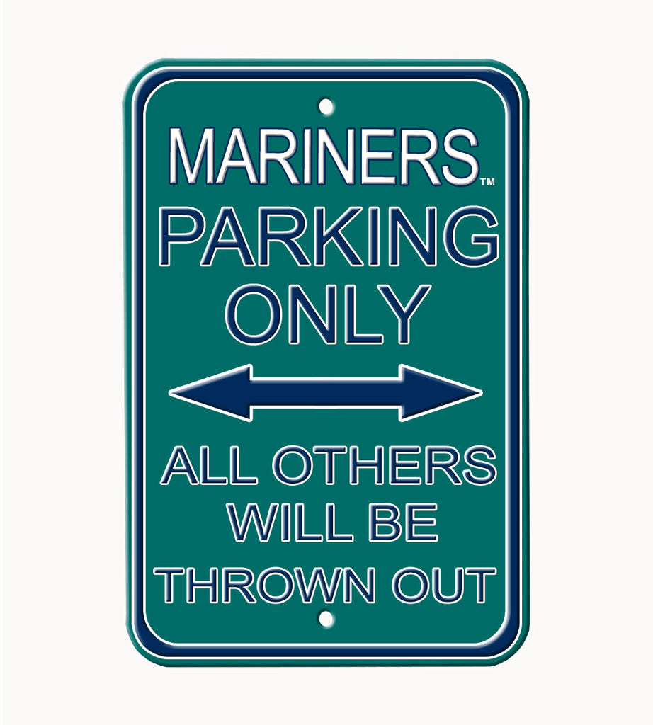 Seattle Mariners - ALL OTHER FANS THROWN OUT - Embossed Steel Parking Sign
