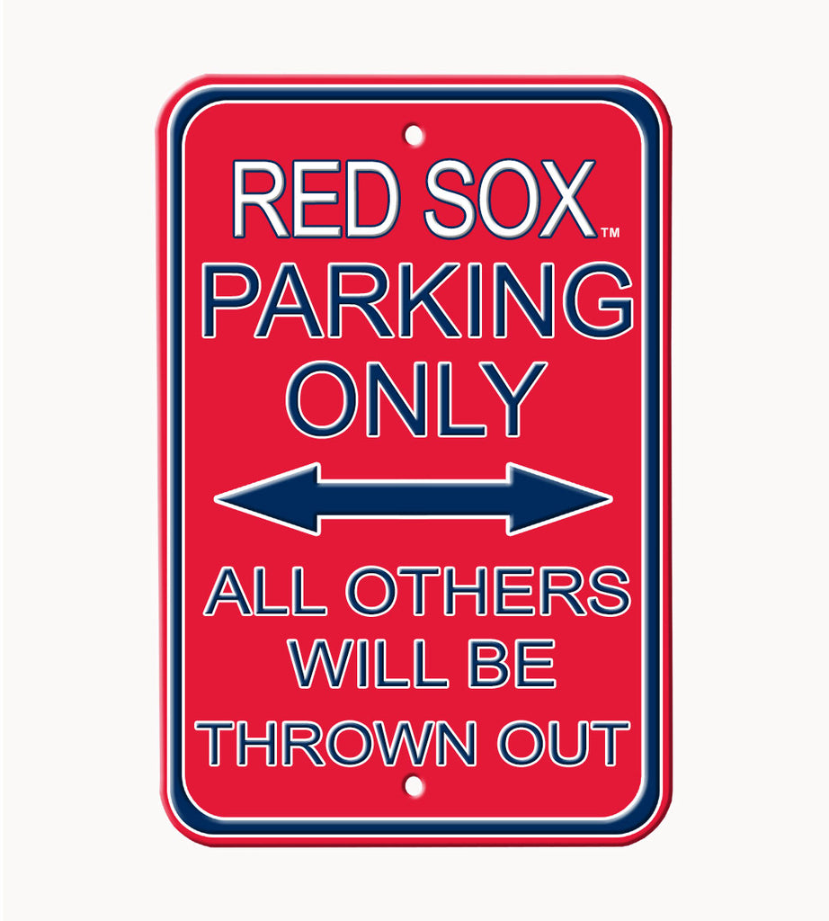 Boston Red Sox - ALL OTHER FANS THROWN OUT - Embossed Steel Parking Sign