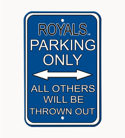 Kansas City Royals - ALL OTHER FANS THROWN OUT - Embossed Steel Parking Sign