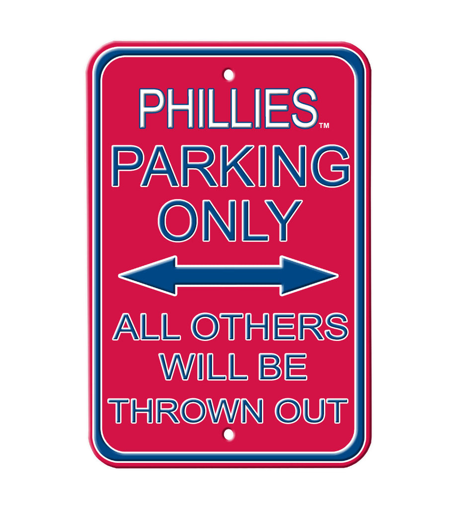 Philadelphia Phillies - ALL OTHER FANS THROWN OUT - Embossed Steel Parking Sign