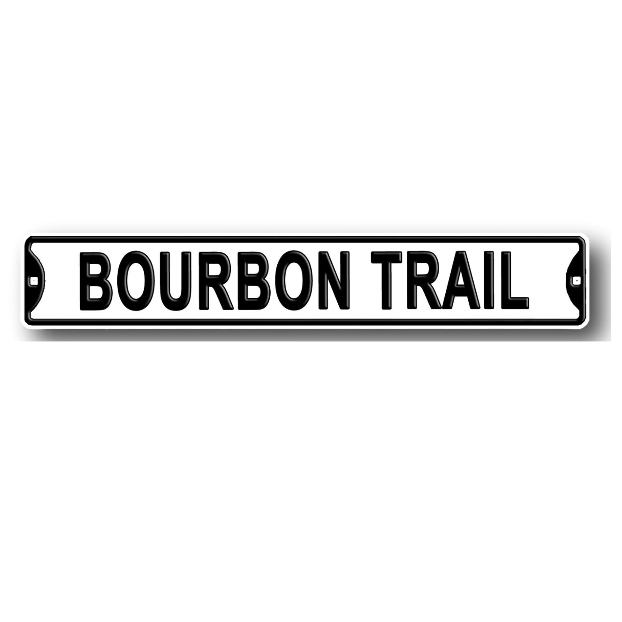 BOURBON TRAIL - White & Black Embossed Steel Street Sign