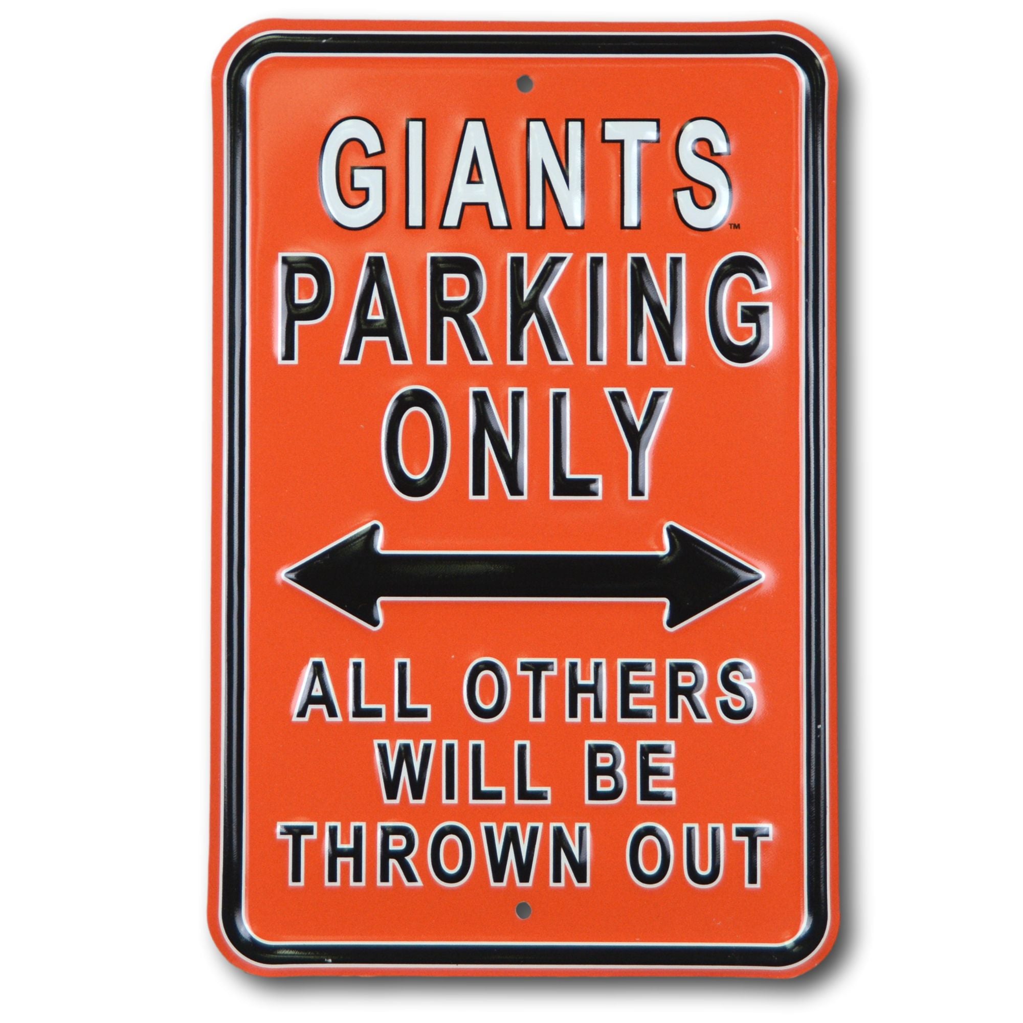 San Francisco Giants  - ALL OTHER FANS THROWN OUT - Embossed Steel Parking Sign