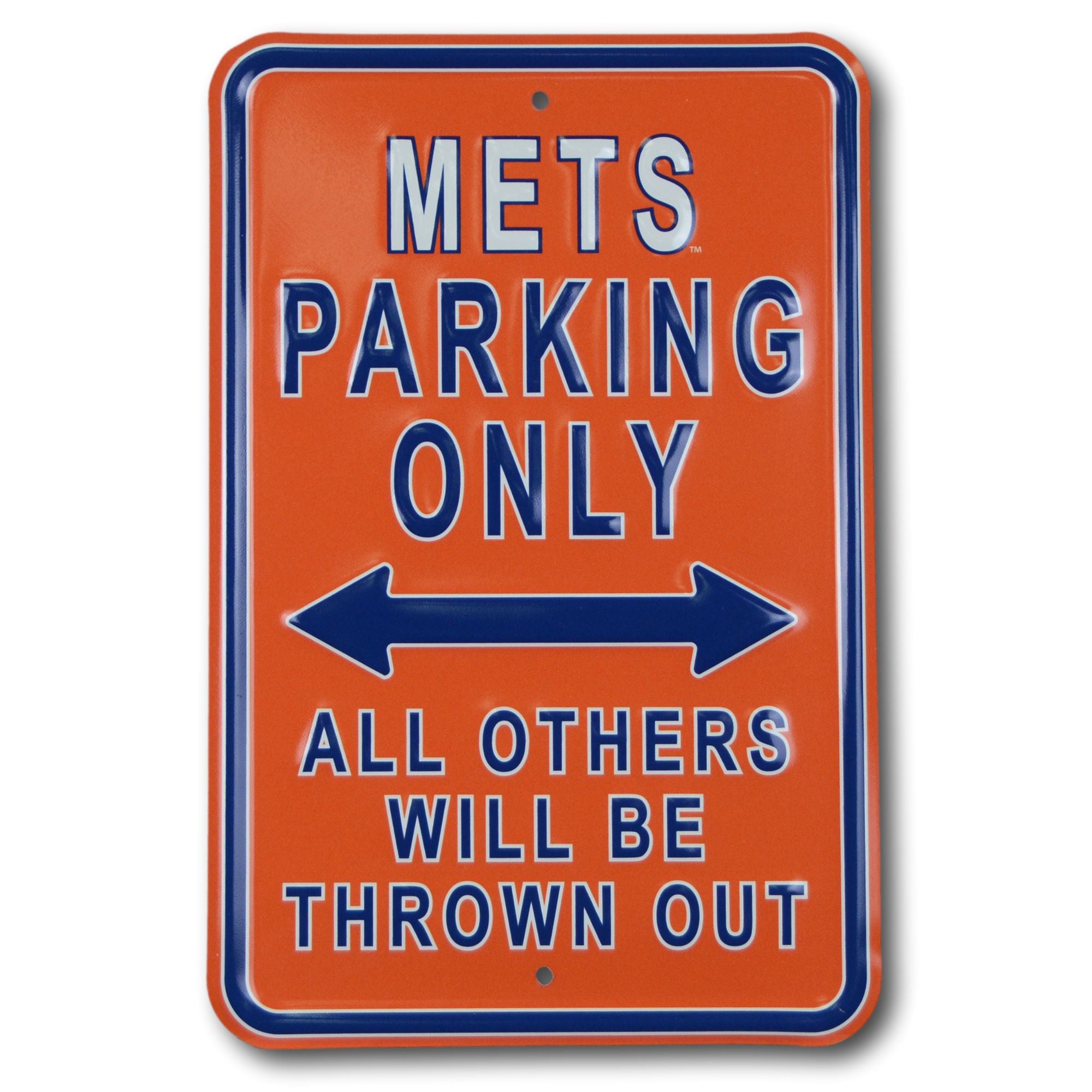 New York Mets - ALL OTHER FANS THROWN OUT - Embossed Steel Parking Sign