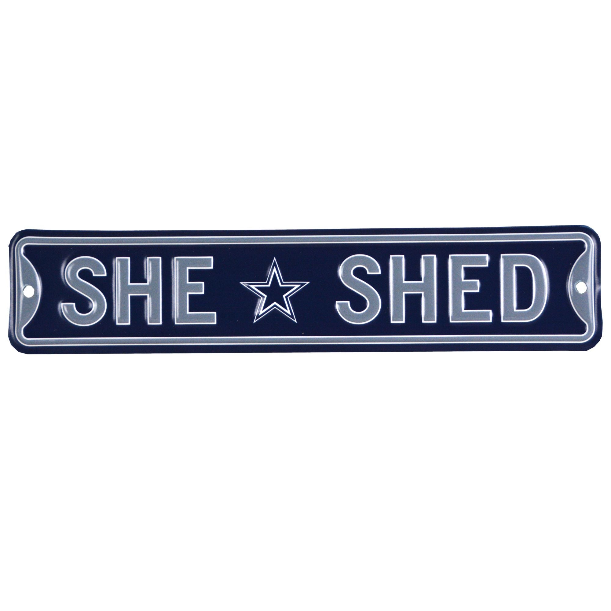 Dallas Cowboys - EMBOSSED SHE SHED - Steel Street Sign