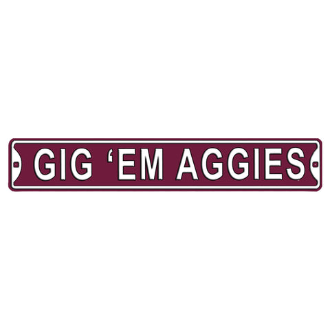 GIG'EM AGGIES Texas A&M Aggies - Embossed Steel Street Sign