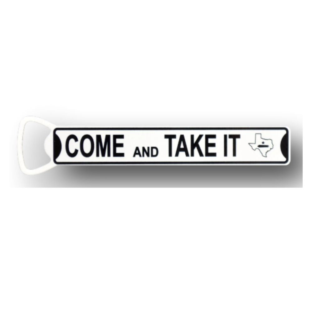 COME and TAKE IT - Steel Bottle Opener