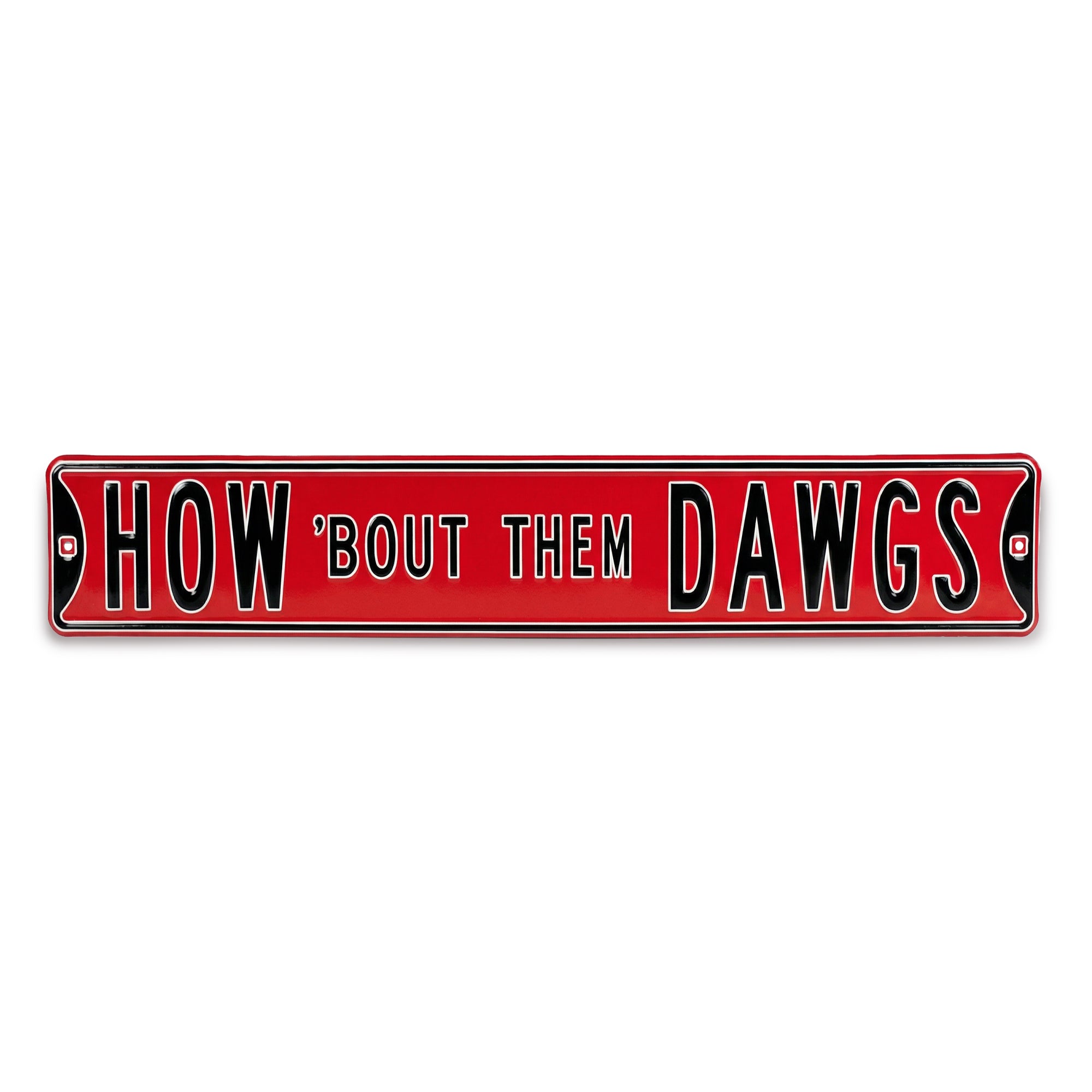 Georgia Bulldogs - HOW 'BOUT THEM DAWGS - Embossed Steel Street Sign