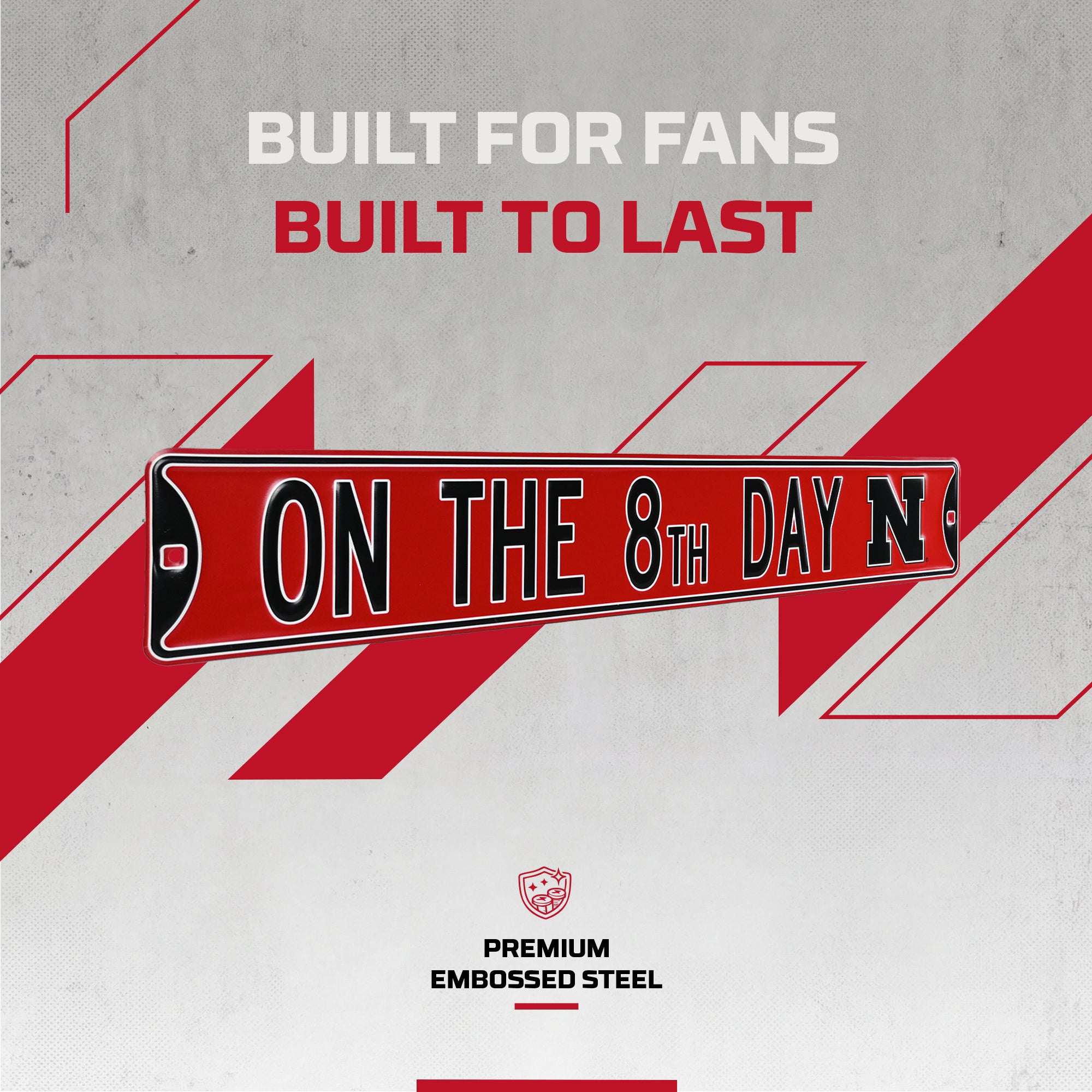 Nebraska Cornhuskers - ON THE 8th DAY... - Logo - Embossed Steel Street Sign