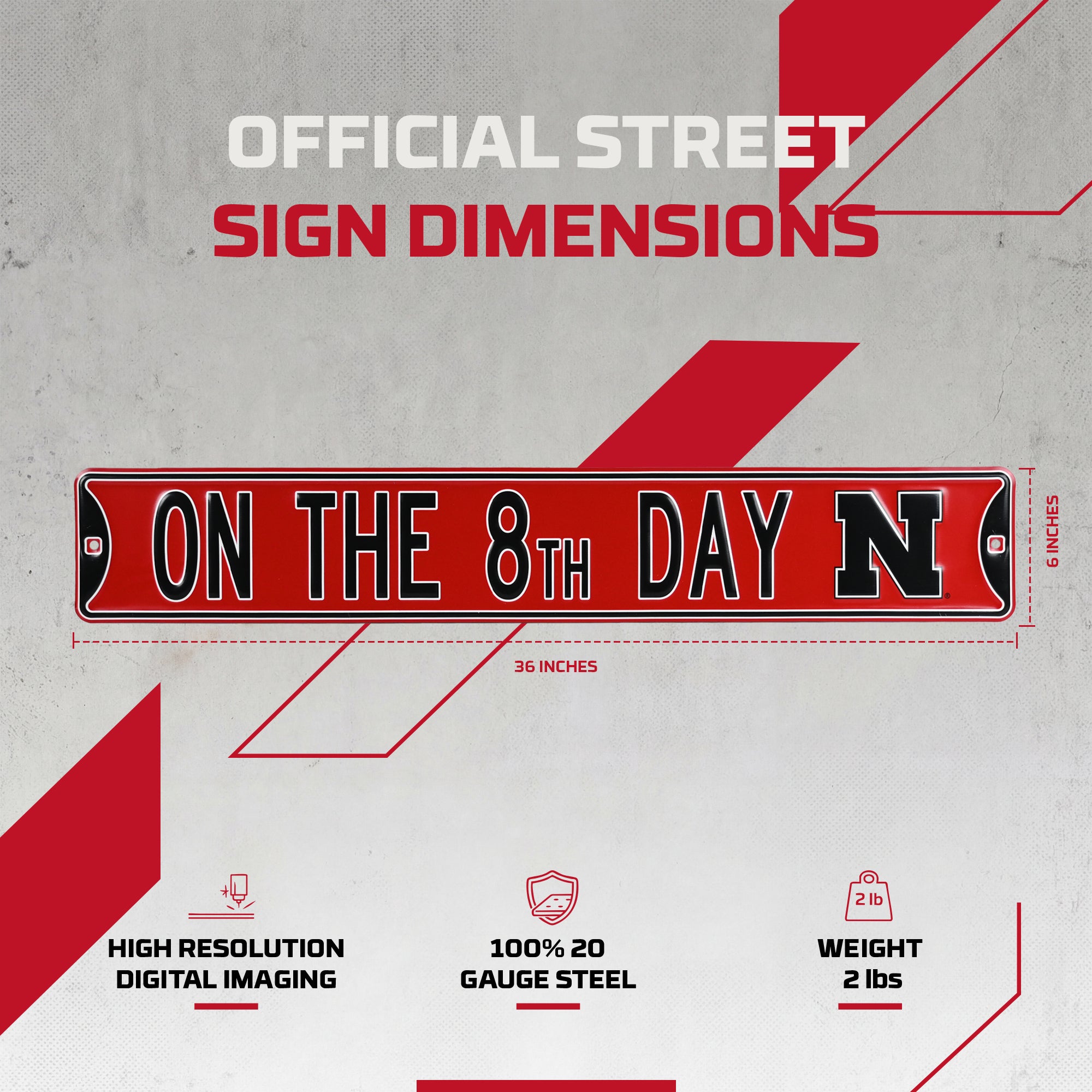 Nebraska Cornhuskers - ON THE 8th DAY... - Logo - Embossed Steel Street Sign