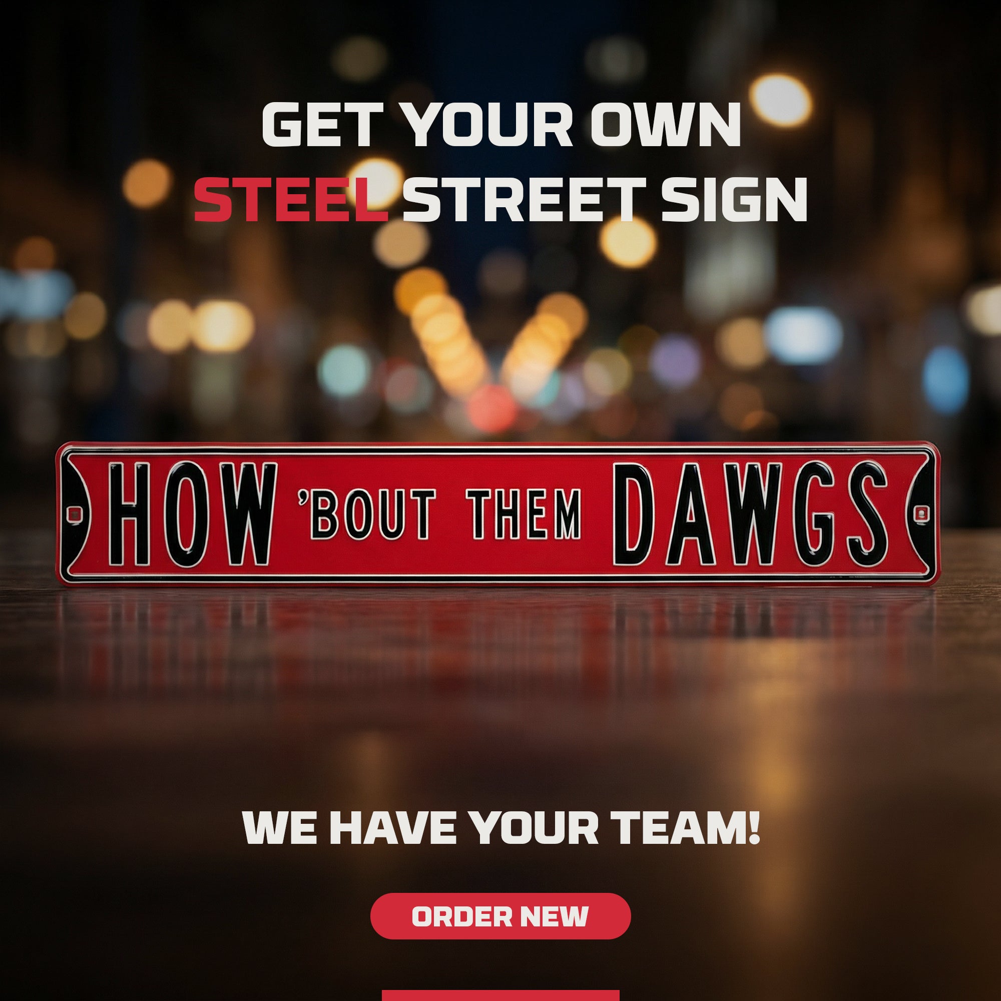 Georgia Bulldogs - HOW 'BOUT THEM DAWGS - Embossed Steel Street Sign