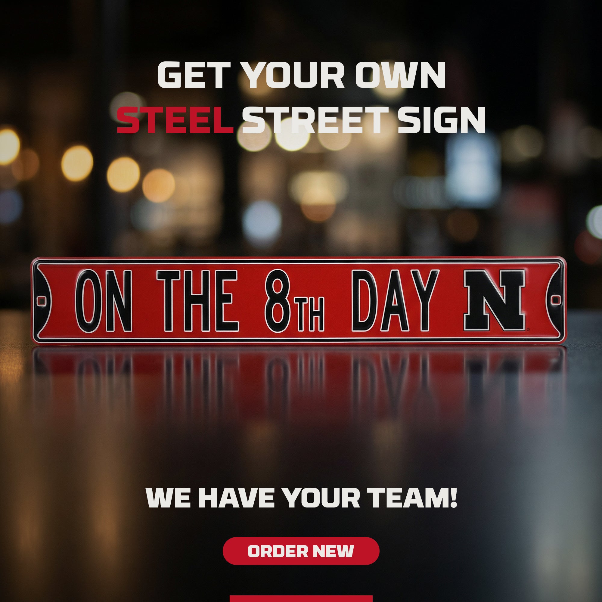 Nebraska Cornhuskers - ON THE 8th DAY... - Logo - Embossed Steel Street Sign