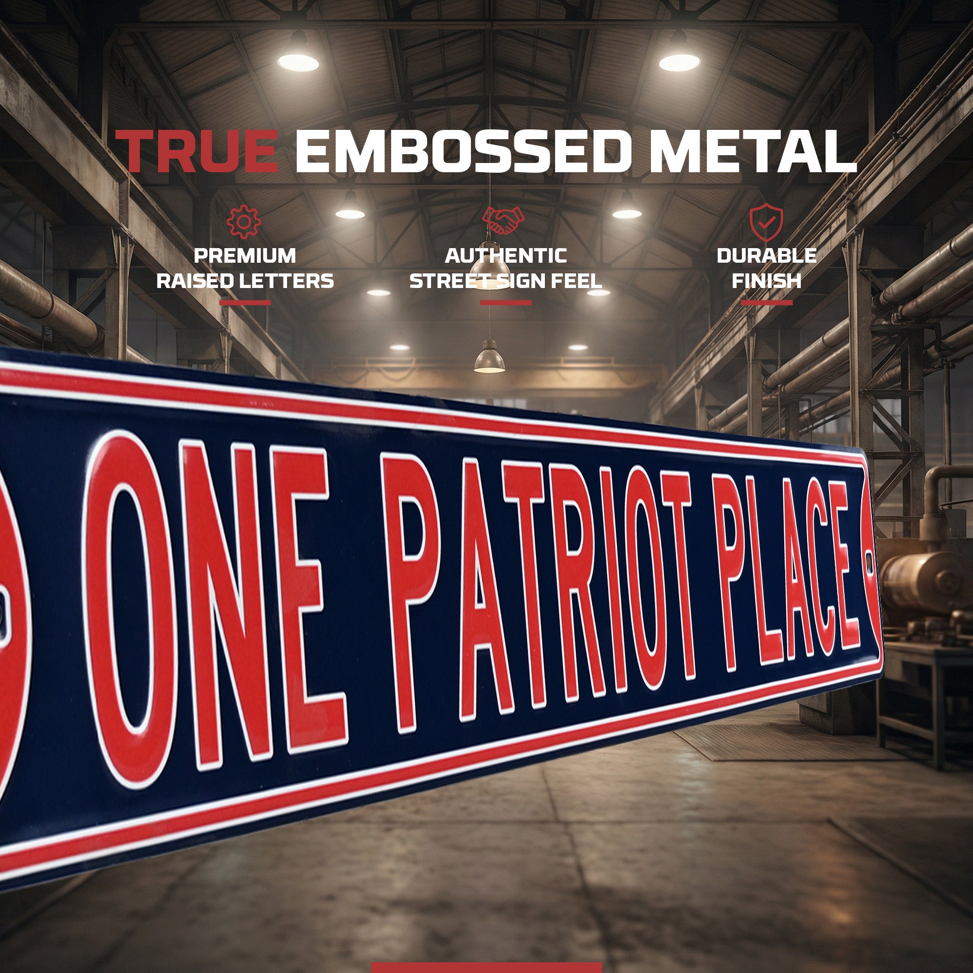 New England Patriots - ONE PATRIOT PLACE - Embossed Steel Street Sign