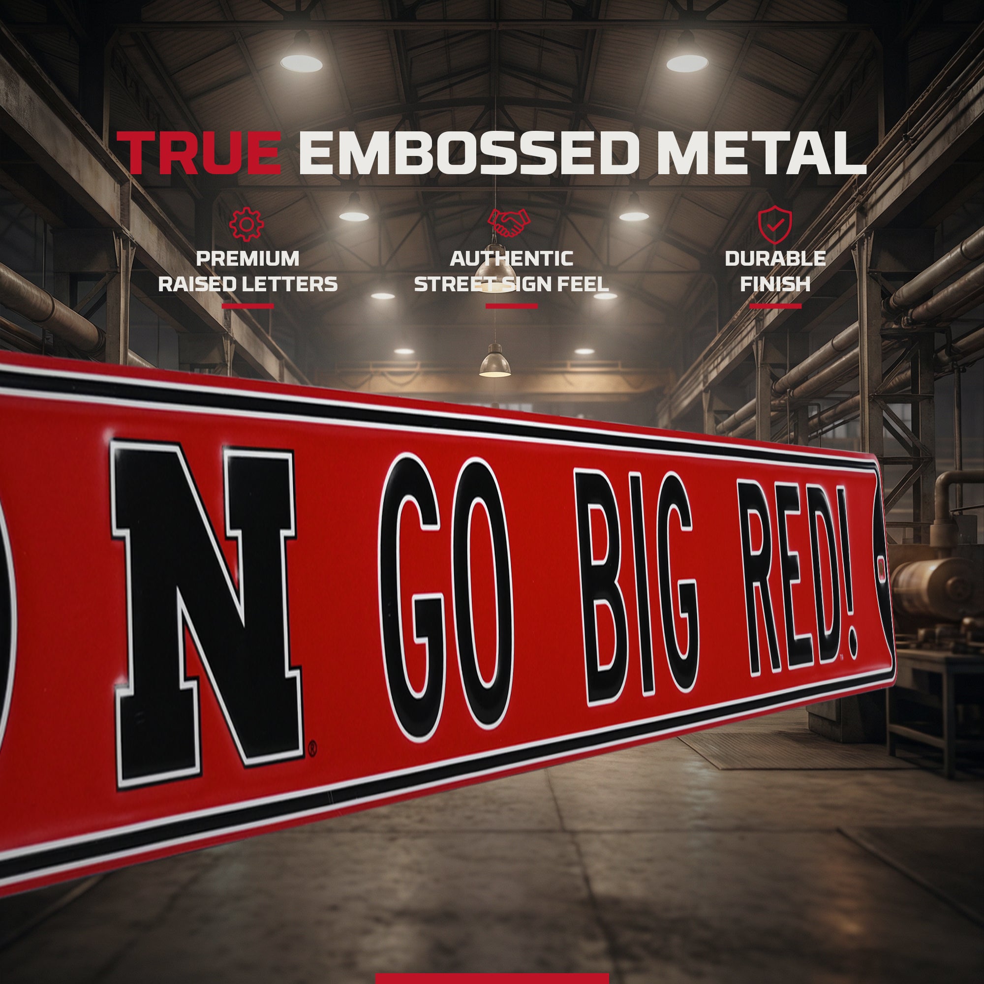 Nebraska Cornhuskers - GO BIG RED! - Embossed Steel Street Sign