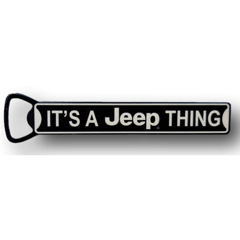 It's A Jeep Thing - Steel Bottle Opener