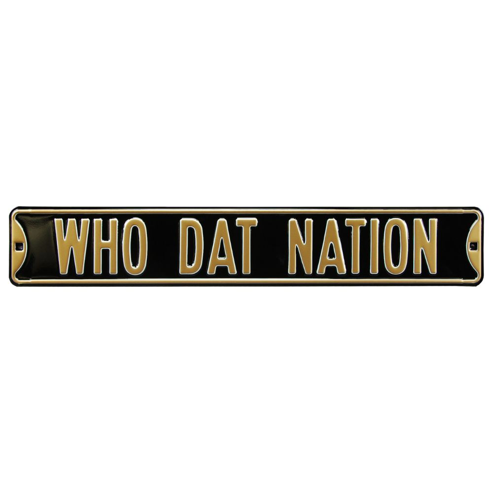 New Orleans Saints - Who Dat Nation - Embossed Steel Street Sign ...