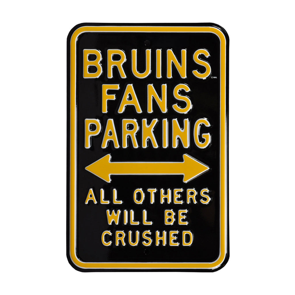 Boston Bruins - ALL OTHER FANS CRUSHED - Embossed Steel Parking Sign