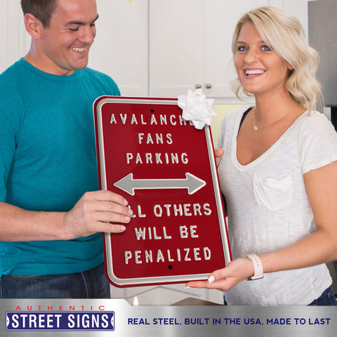 Colorado Avalanche - ALL OTHER FANS PENALIZED - Embossed Steel Parking Sign