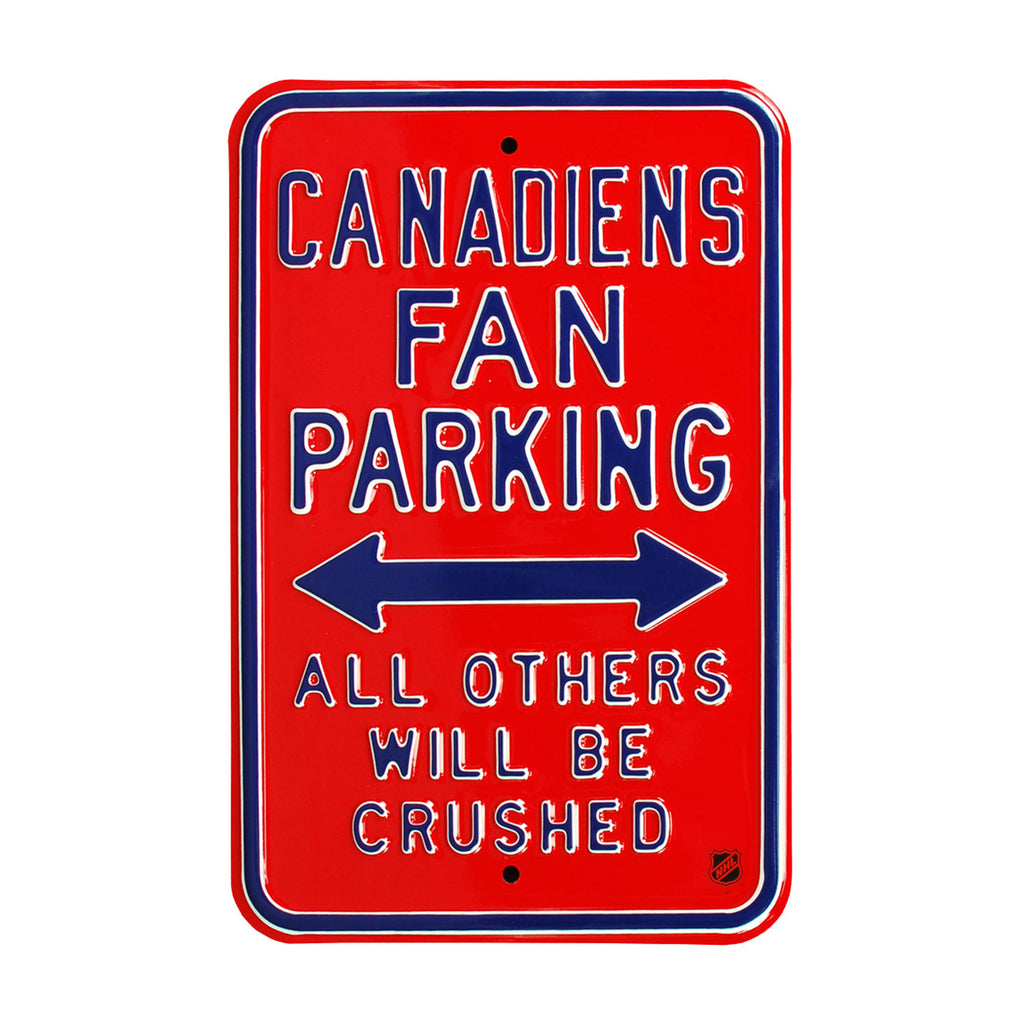 Montreal Canadiens - ALL OTHER FANS CRUSHED - Embossed Steel Parking Sign
