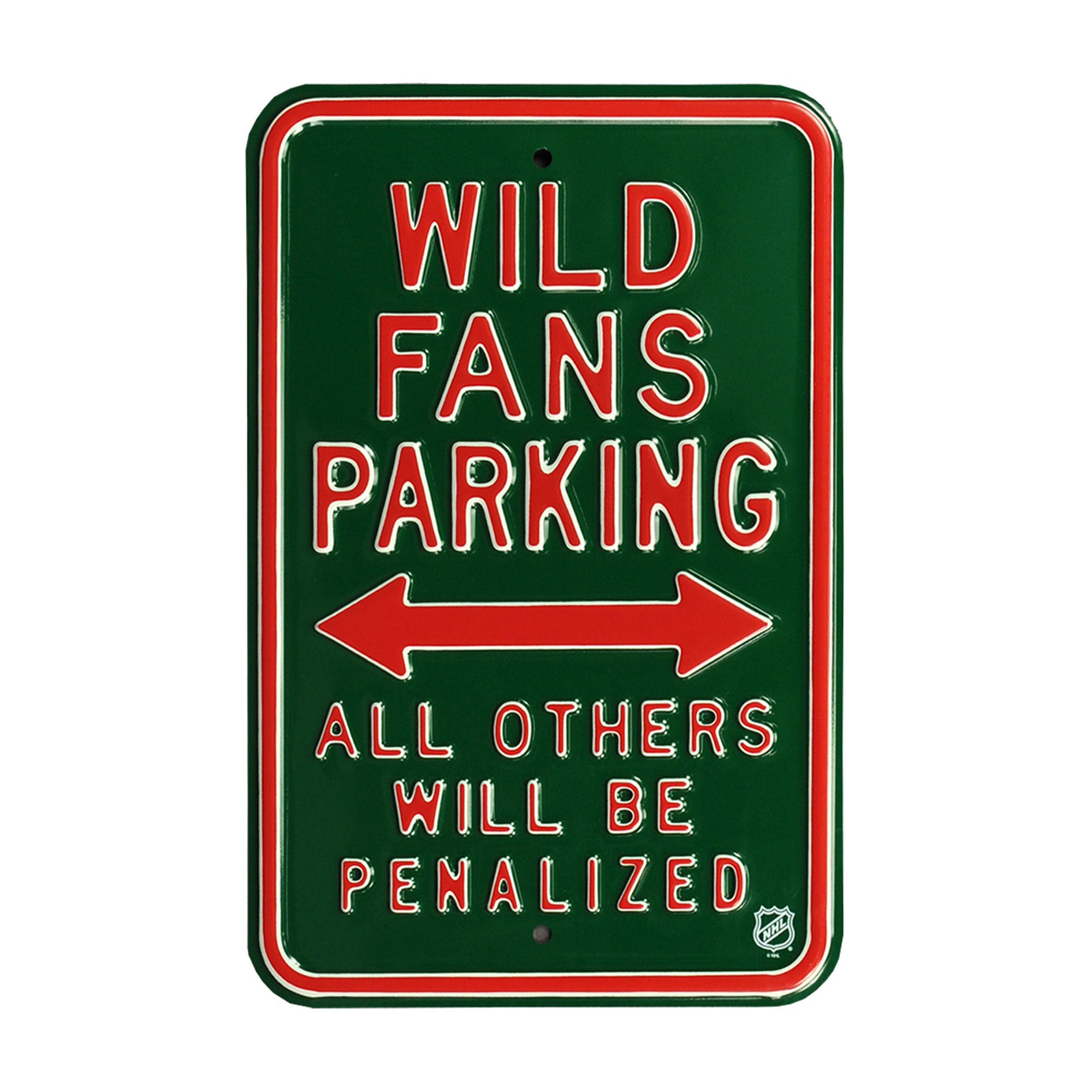 Minnesota Wild - ALL OTHER FANS PENALIZED - Embossed Steel Parking Sign