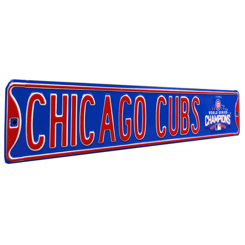 Chicago Cubs - WORLD SERIES CHAMPS - Embossed Steel Street Sign