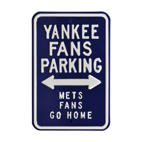 New York Yankees - METS FANS GO HOME - Embossed Steel Parking Sign