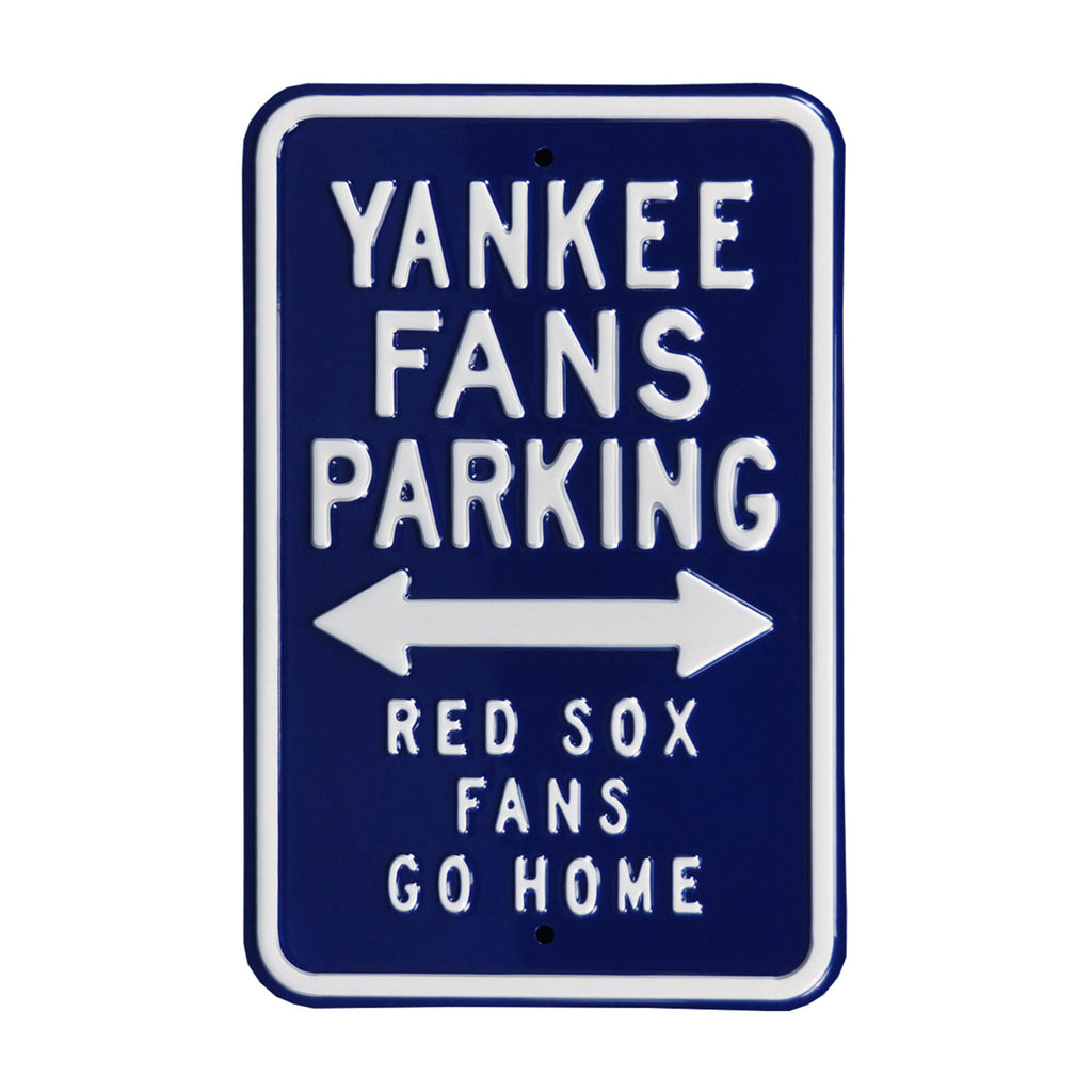 New York Yankees - RED SOX FANS GO HOME - Embossed Steel Parking Sign