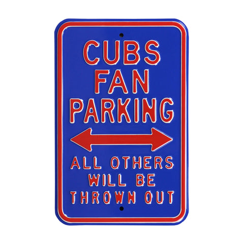 Chicago Cubs - ALL OTHER FANS THROWN OUT - Embossed Steel Parking Sign