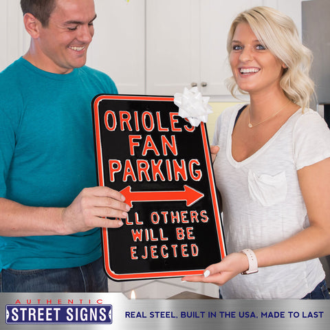 Baltimore Orioles - ALL OTHER FANS EJECTED - Embossed Steel Parking Sign
