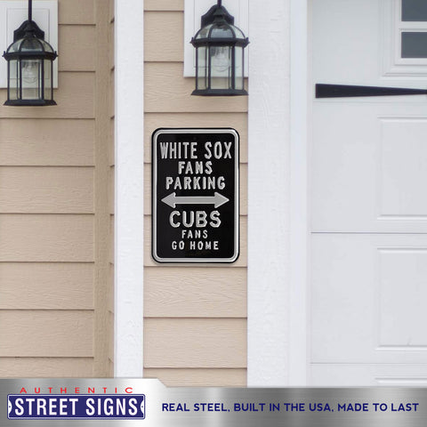 Chicago White Sox - CUBS FANS GO HOME - Embossed Steel Parking Sign