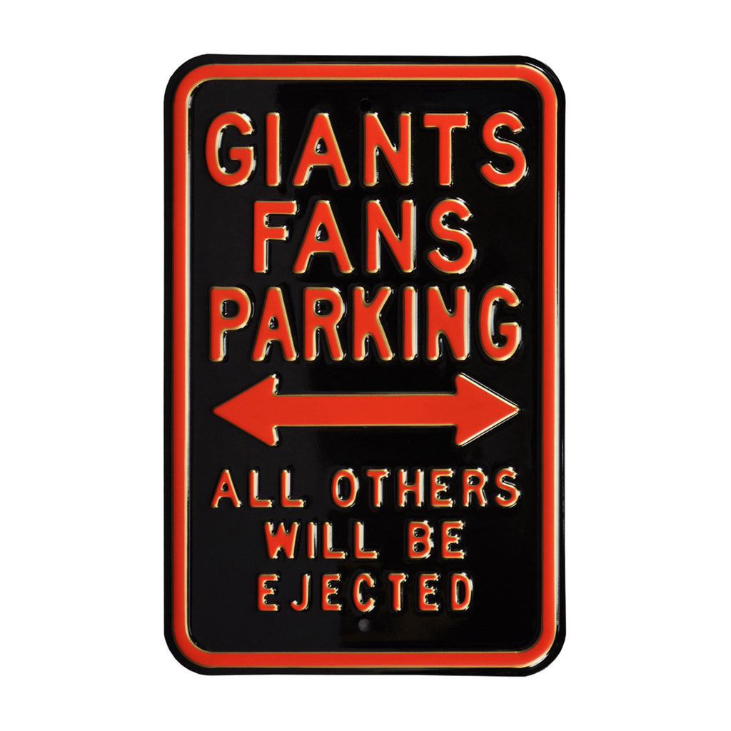 San Francisco Giants - ALL OTHER FANS EJECTED - Embossed Steel Parking Sign