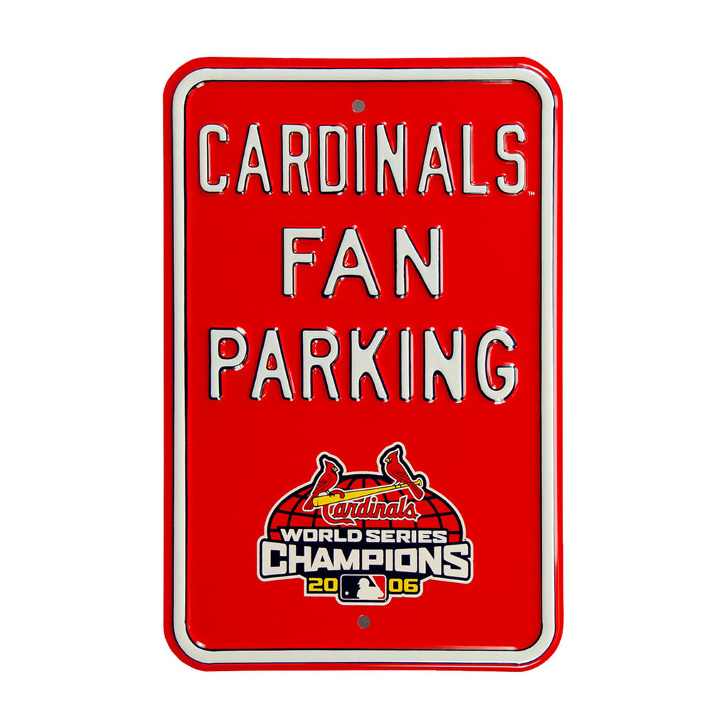 St. Louis Cardinals - WORLD SERIES CHAMPIONS PLAY - Embossed Steel Parking Sign