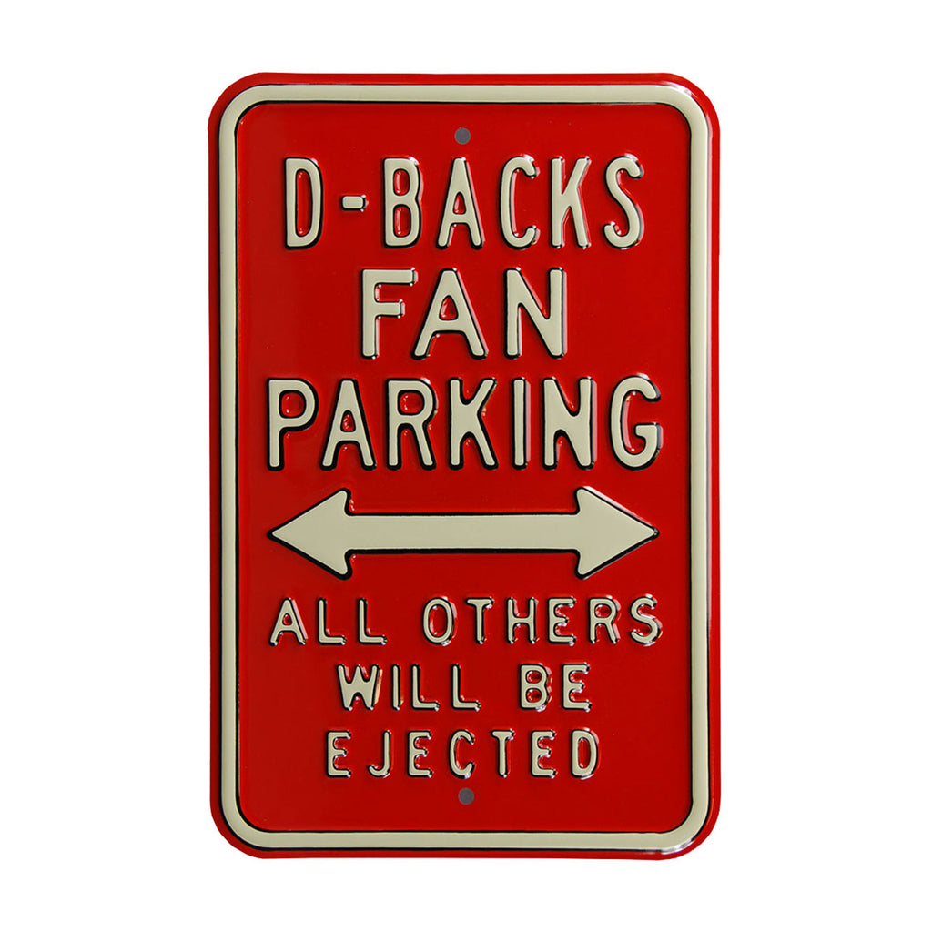 Arizona Diamondbacks - ALL OTHER FANS EJECTED - Embossed Steel Parking Sign