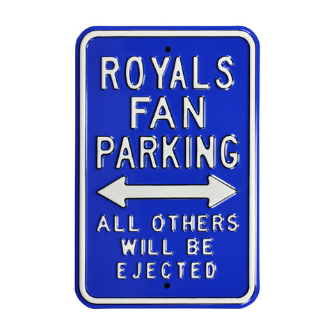 Kansas City Royals - ALL OTHER FANS EJECTED - Embossed Steel Parking Sign