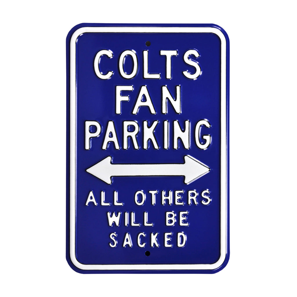 Indianapolis Colts - ALL OTHERS WILL BE SACKED - Embossed Steel Parking Sign