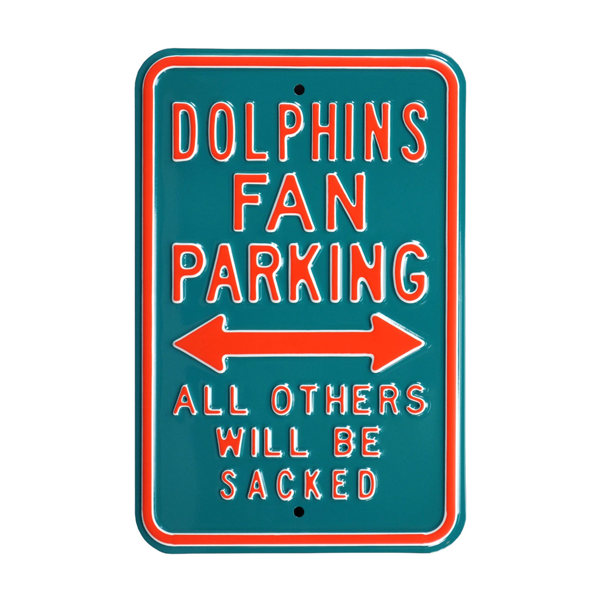Miami Dolphins - ALL OTHERS WILL BE SACKED - Embossed Steel Parking Sign