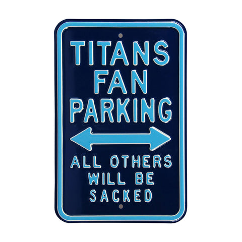 Tennessee Titans - ALL OTHERS WILL BE SACKED - Embossed Steel Parking Sign