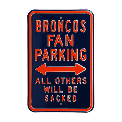 Denver Broncos - ALL OTHERS WILL BE SACKED - Embossed Steel Parking Sign