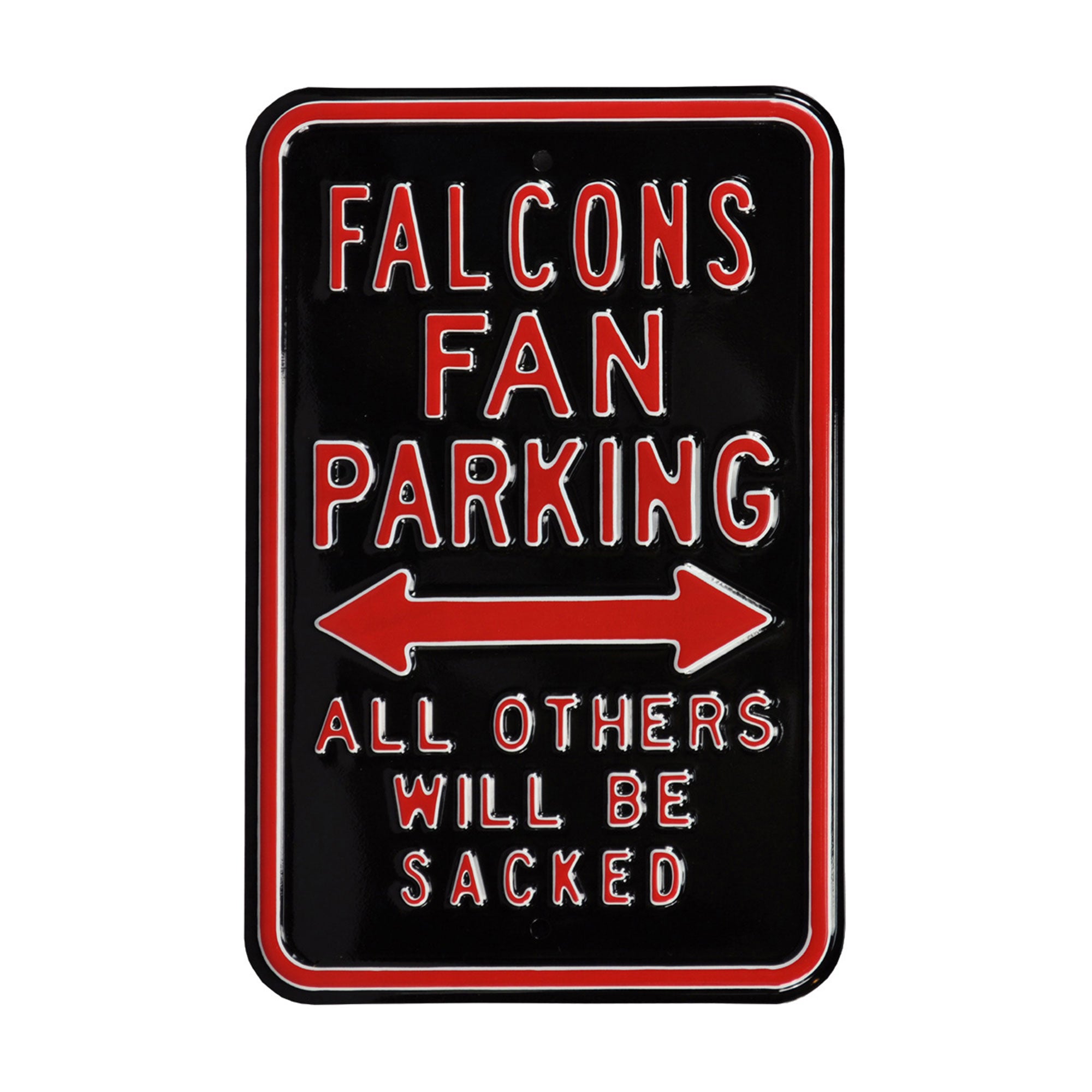 Atlanta Falcons - ALL OTHERS WILL BE SACKED - Embossed Steel Parking Sign
