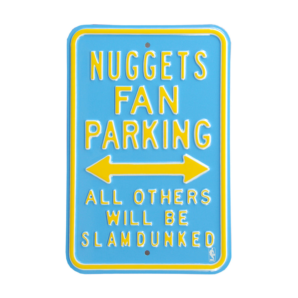 Denver Nuggets - ALL OTHER FANS SLAM DUNKED - Embossed Steel Parking Sign