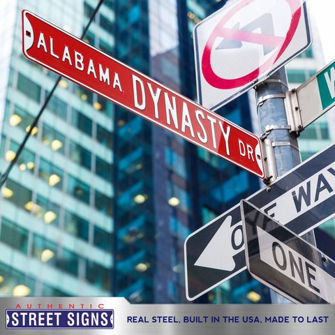 Alabama Crimson Tide - ALABAMA DYNASTY - Embossed Steel Street Sign