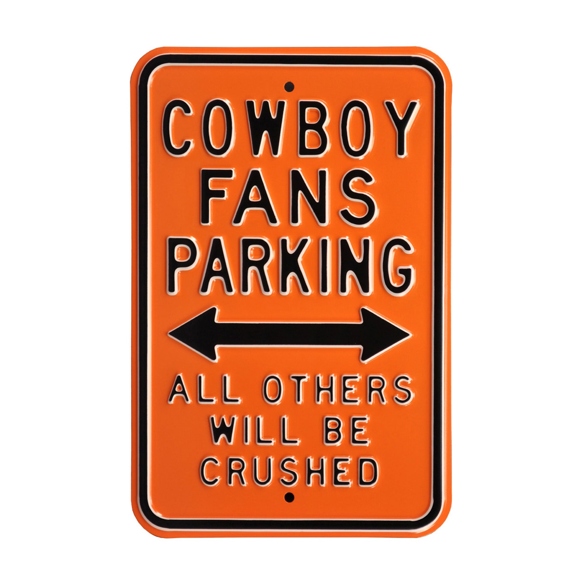 Oklahoma State Cowboys - ALL OTHERS CRUSHED - Embossed Steel Parking Sign