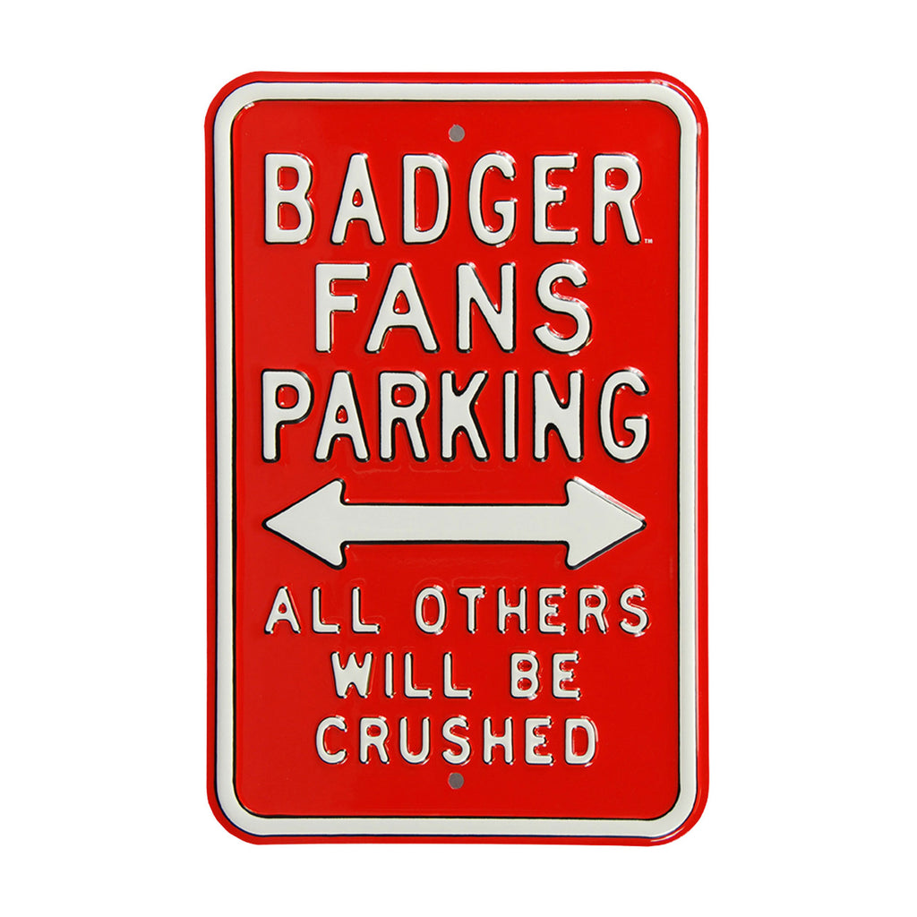 Wisconsin Badgers - ALL OTHERS CRUSHED - Embossed Steel Parking Sign