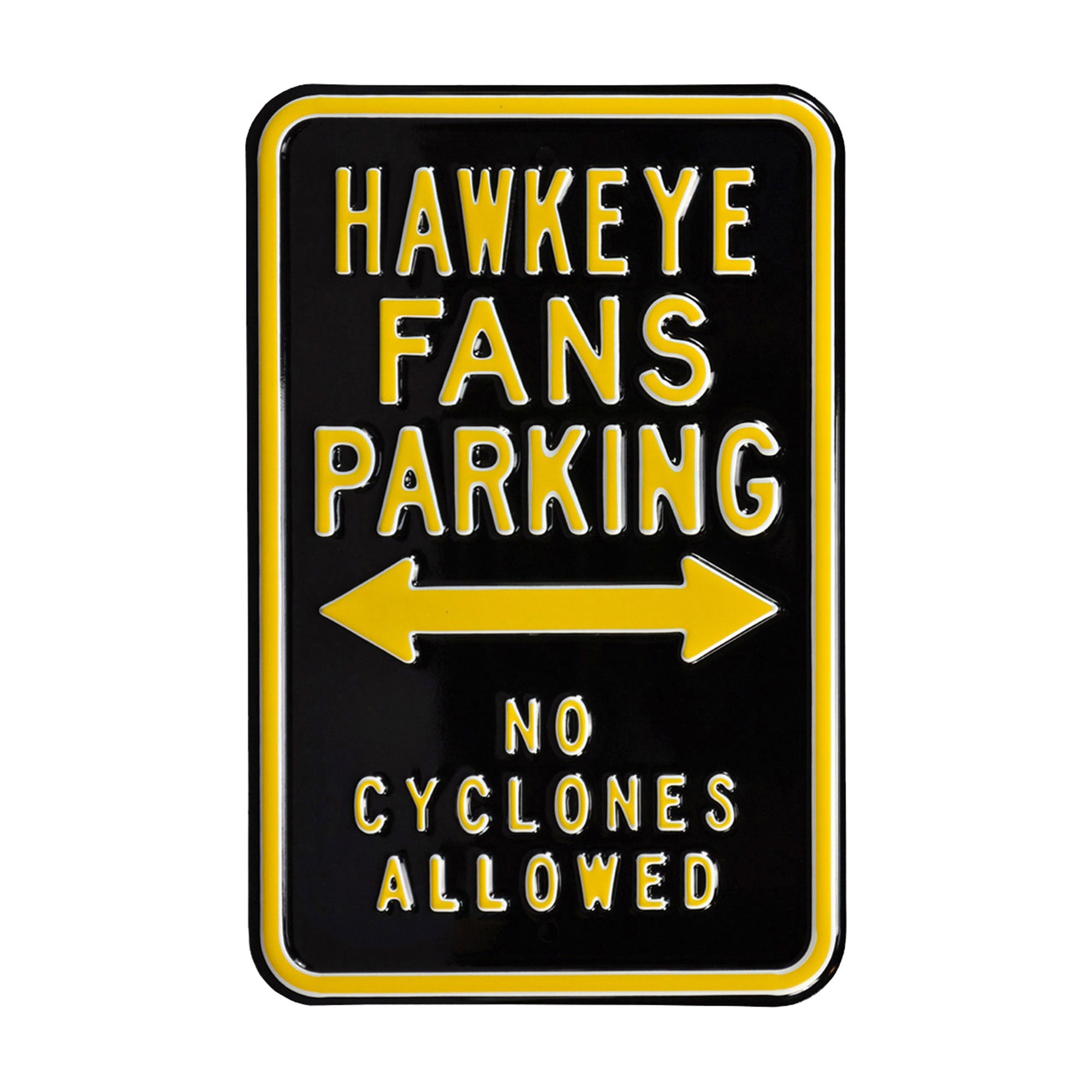 Iowa Hawkeyes - NO CYCLONES - Embossed Steel Parking Sign