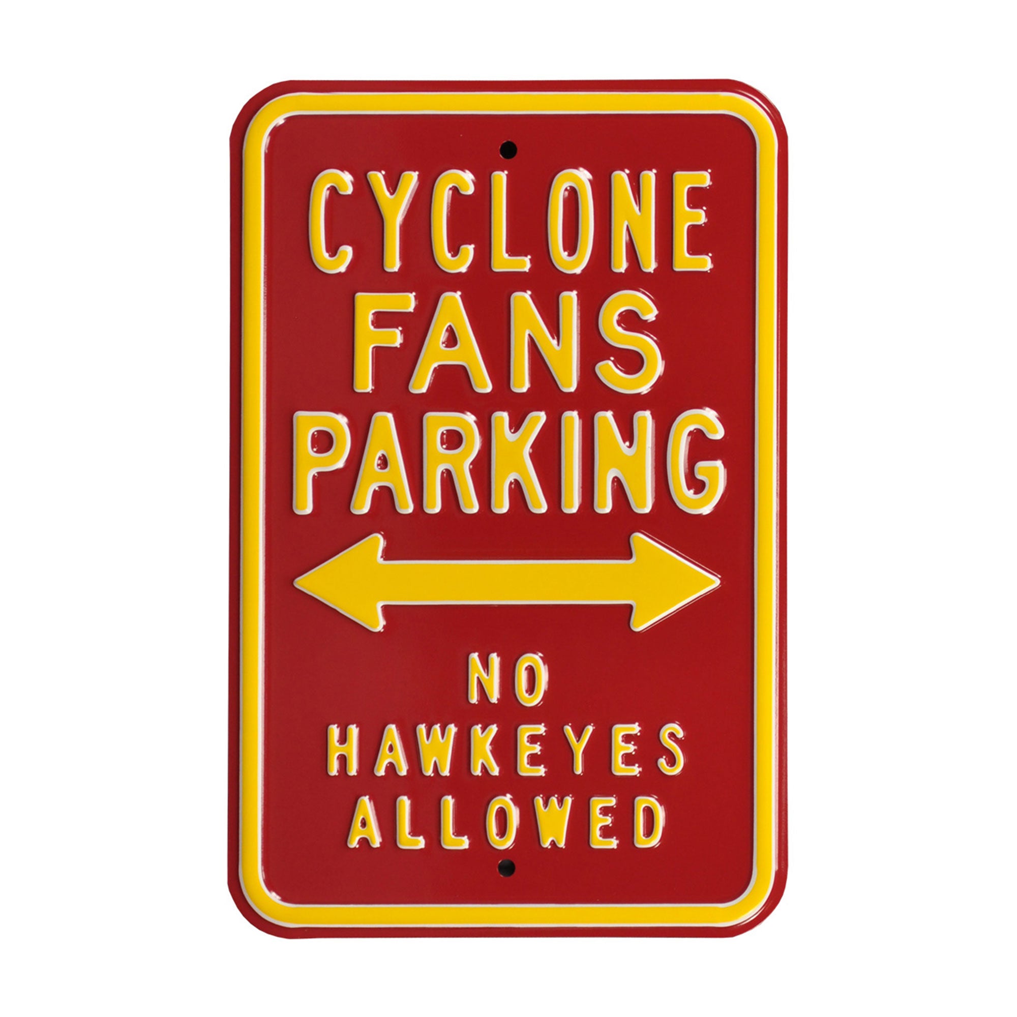 Iowa State Cyclones - NO HAWKEYES - Embossed Steel Parking Sign