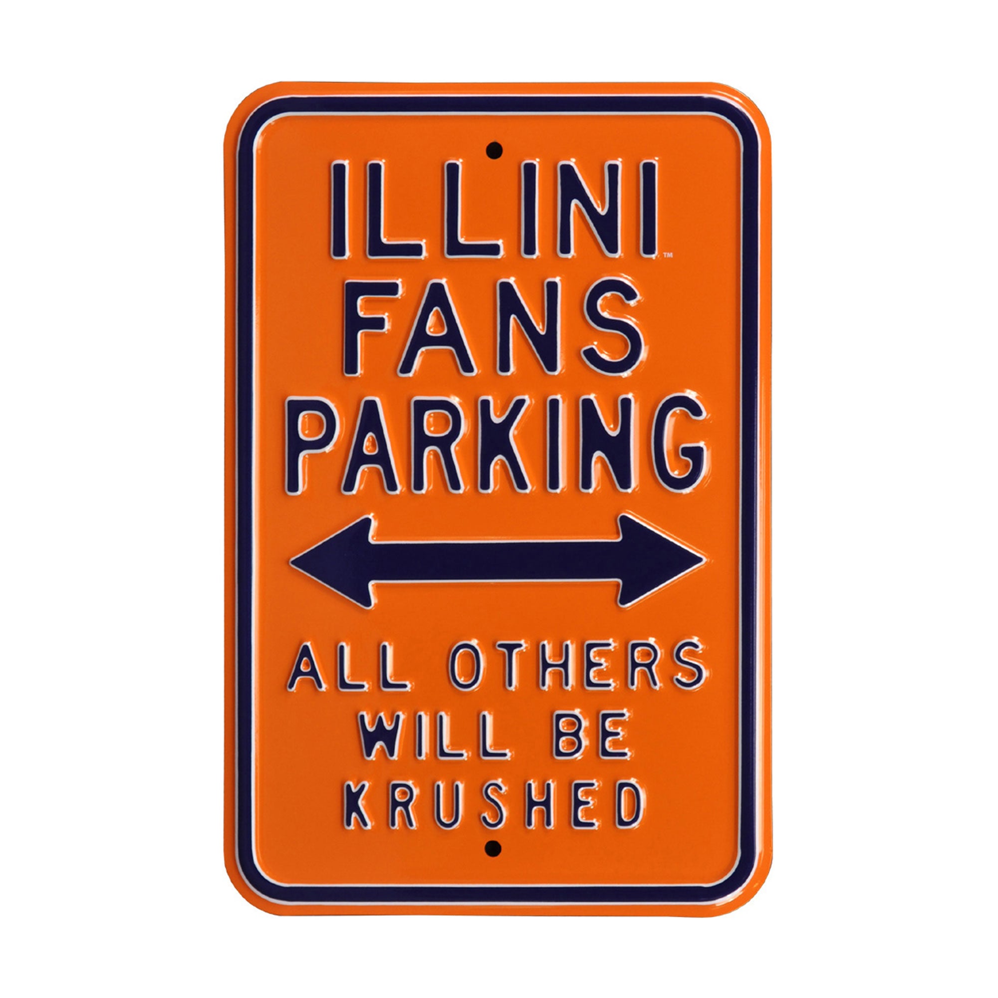 Illinois Fighting Illini - ALL OTHERS KRUSHED - Embossed Steel Parking Sign