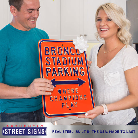 Boise State Broncos - WHERE CHAMPIONS PLAY - Embossed Steel Parking Sign