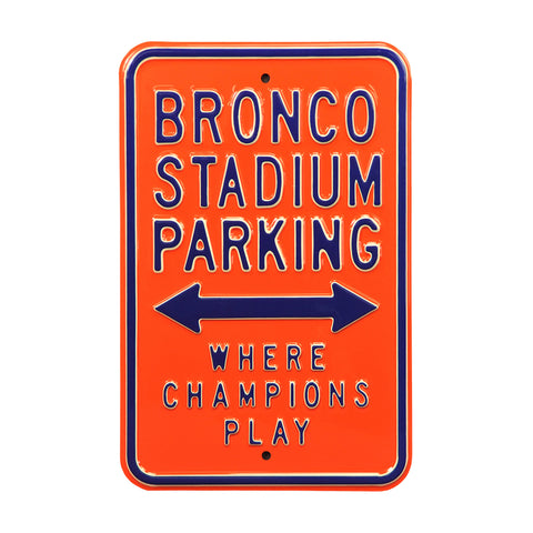 Boise State Broncos - WHERE CHAMPIONS PLAY - Embossed Steel Parking Sign