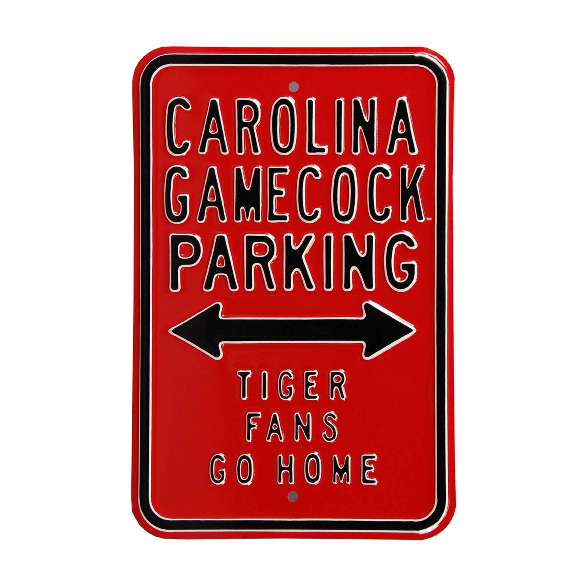 South Carolina Gamecocks - TIGER FANS GO HOME - Embossed Steel Parking Sign