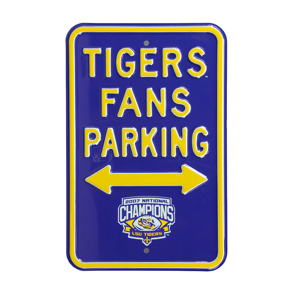 LSU Tigers - 2007 CHAMPIONS - Embossed Steel Parking Sign